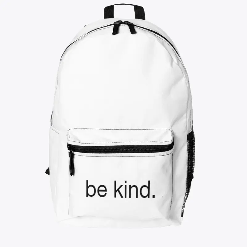 be kind.